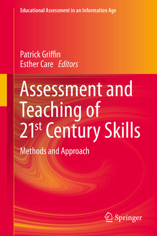Book cover of Assessment and Teaching of 21st Century Skills: Methods and Approach (Educational Assessment in an Information Age)