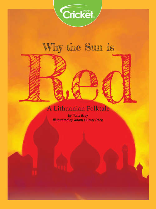 Book cover of Why the Sun Is Red: A Lithuanian Folktale