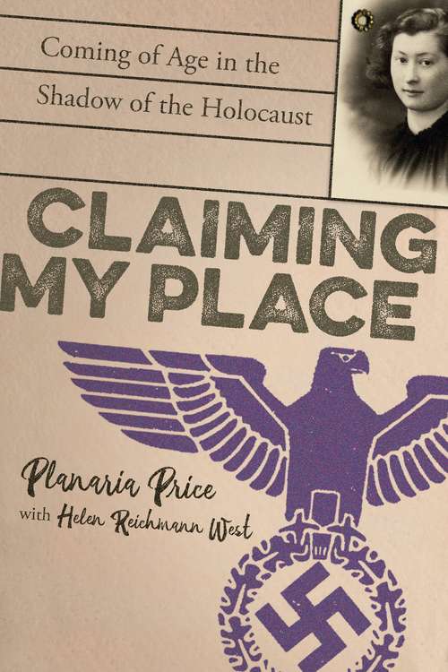 Book cover of Claiming My Place: Coming Of Age In The Shadow Of The Holocaust