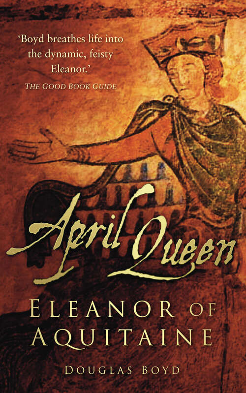 Book cover of April Queen: Eleanor of Aquitaine