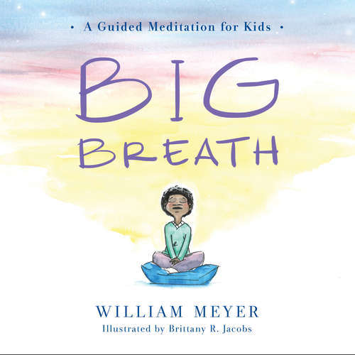 Book cover of Big Breath: A Guided Meditation for Kids