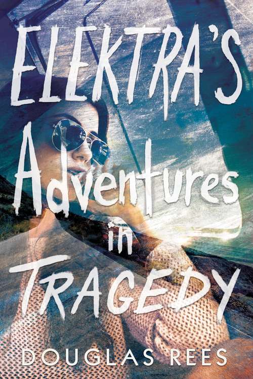 Book cover of Elektra's Adventures in Tragedy