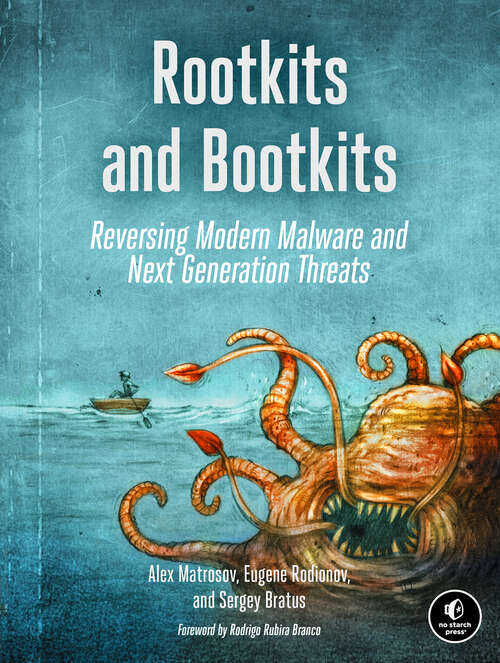 Book cover of Rootkits and Bootkits: Reversing Modern Malware and Next Generation Threats