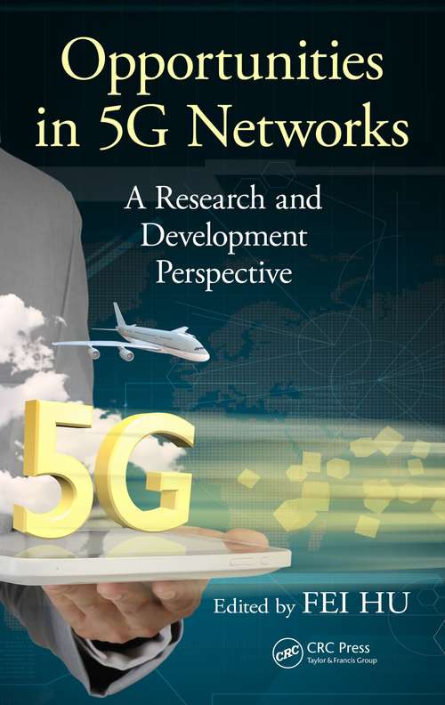 Book cover of Opportunities in 5G Networks: A Research and Development Perspective (1)