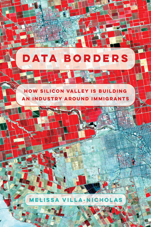 Book cover of Data Borders: How Silicon Valley Is Building an Industry around Immigrants