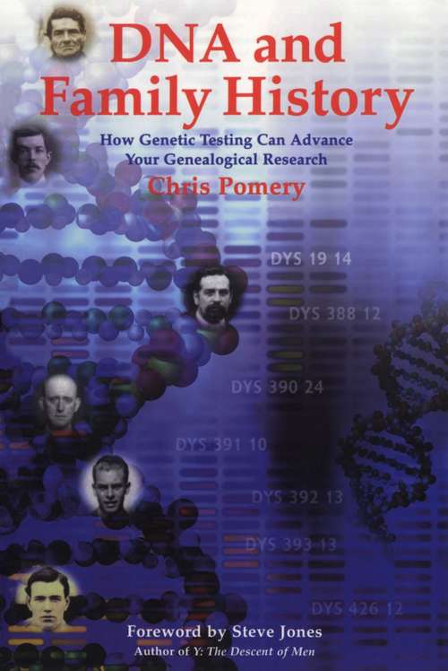 Book cover of DNA and Family History: How Genetic Testing Can Advance Your Genealogical Research