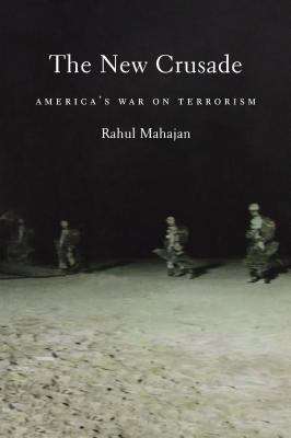 Book cover of The New Crusade: America's War On Terrorism