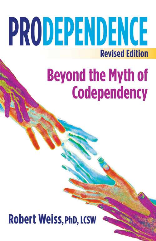 Book cover of Prodependence: Moving Beyond Codependency: Revised Edition