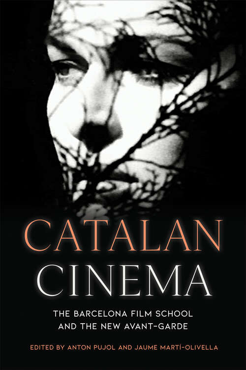 Book cover of Catalan Cinema: The Barcelona Film School and the New Avant-Garde (Toronto Iberic)