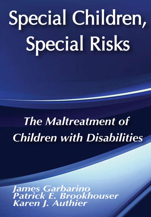 Book cover of Special Children, Special Risks: The Maltreatment of Children with Disabilities (Modern Applications Of Social Work Ser.)