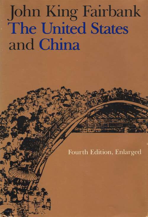 Book cover of The United States and China, 4th Revised and Enlarged Edition (4)