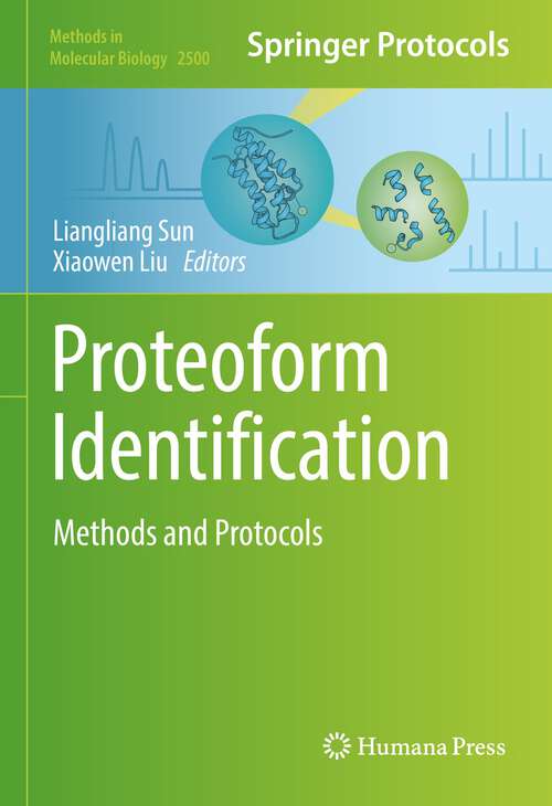 Book cover of Proteoform Identification: Methods and Protocols (1st ed. 2022) (Methods in Molecular Biology #2500)