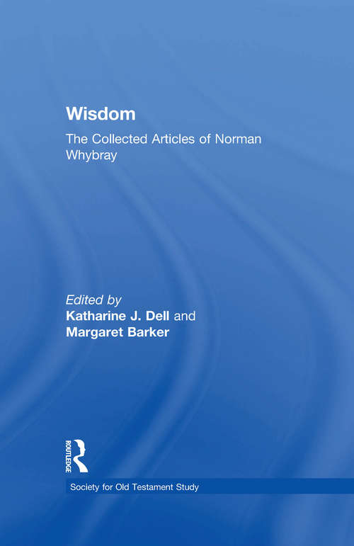 Book cover of Wisdom: The Collected Articles of Norman Whybray (Society for Old Testament Study)