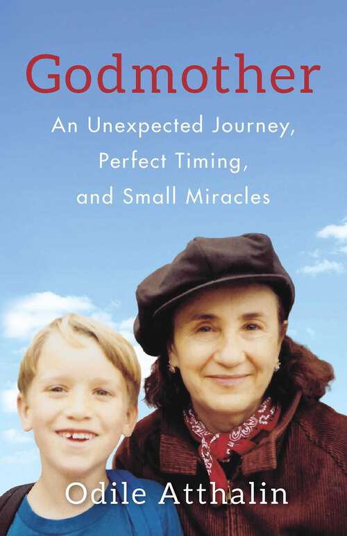 Book cover of Godmother: An Unexpected Journey, Perfect Timing, and Small Miracles