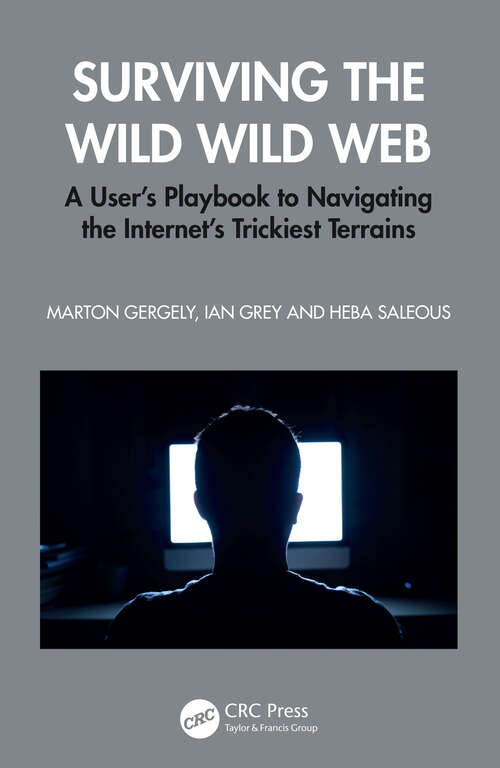 Book cover of Surviving the Wild Wild Web: A User’s Playbook to Navigating the Internet's Trickiest Terrains