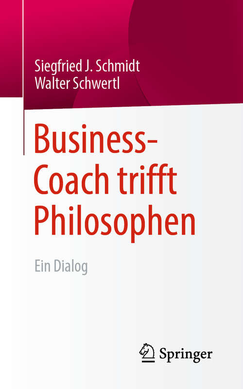 Book cover of Business-Coach trifft Philosophen: Ein Dialog (1. Aufl. 2019)