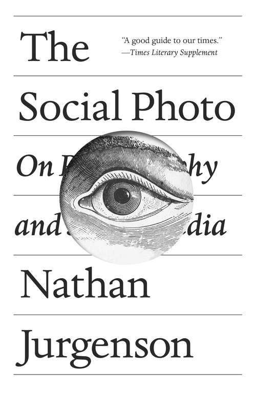 Book cover of The Social Photo: On Photography and Social Media