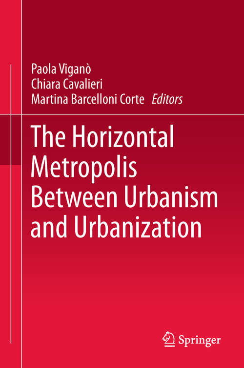Book cover of The Horizontal Metropolis Between Urbanism and Urbanization