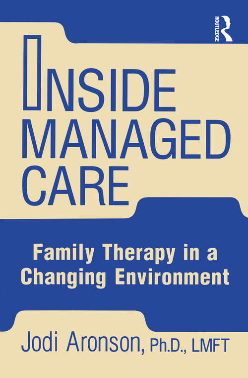 Book cover of Inside Managed Care: Family Therapy In A Changing Environment