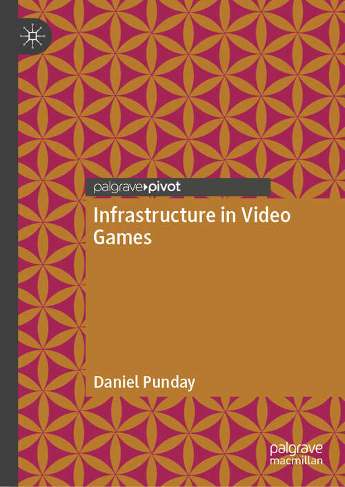 Book cover of Infrastructure in Video Games