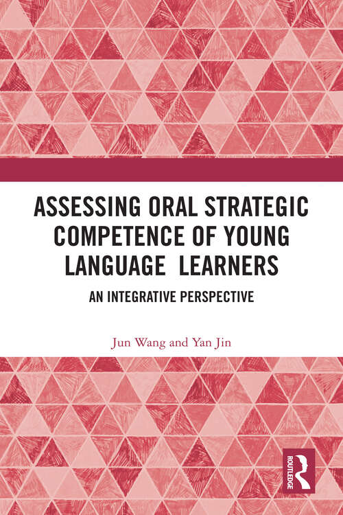 Book cover of Assessing Oral Strategic Competence of Young Language Learners: An Integrative Perspective