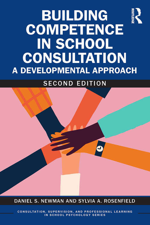 Book cover of Building Competence in School Consultation: A Developmental Approach (Consultation, Supervision, and Professional Learning in School Psychology Series)
