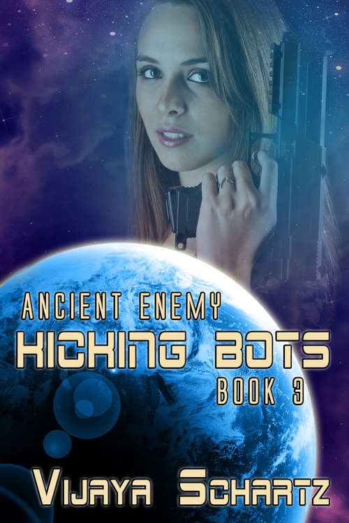 Book cover of Kicking Bots: Ancient Enemy Book 3 (Ancient Enemy #3)