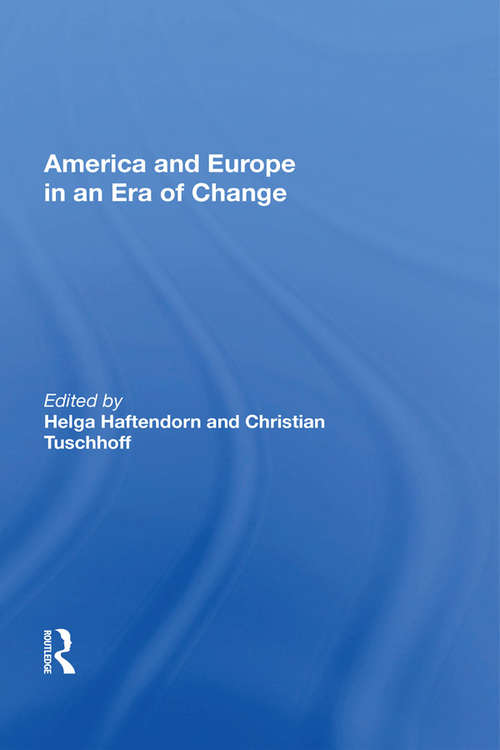 Book cover of America And Europe In An Era Of Change