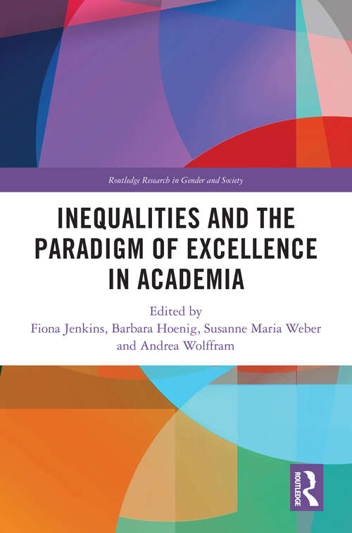 Book cover of Inequalities and the Paradigm of Excellence in Academia (Routledge Research in Gender and Society)