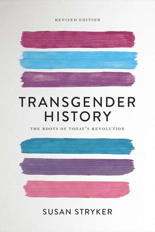 Book cover of Transgender History: The Roots of Today's Revolution (2) (Seal Studies)