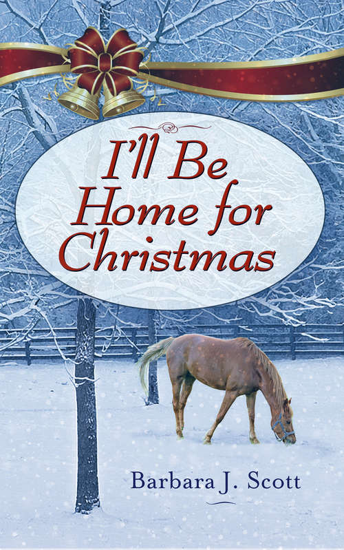 Book cover of I'll Be Home for Christmas: A Novella (Sleigh Bells Ring)