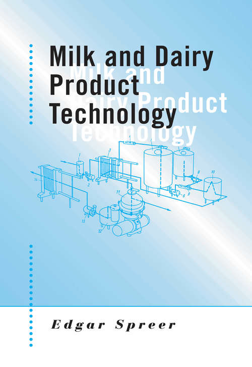 Book cover of Milk and Dairy Product Technology (Food Science And Technology Ser. #83)