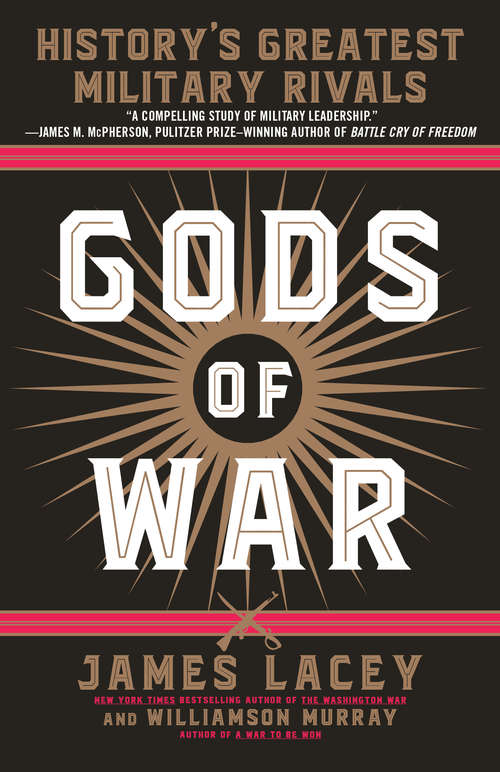 Book cover of Gods of War: History's Greatest Military Rivals