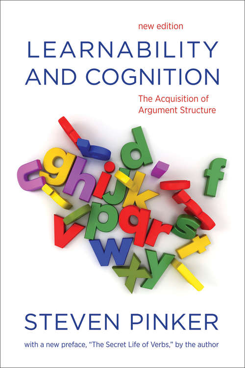 Book cover of Learnability and Cognition, new edition: The Acquisition of Argument Structure (Learning, Development, and Conceptual Change)