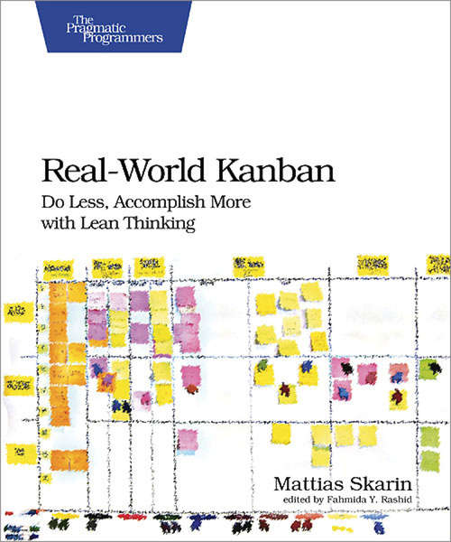 Book cover of Real-World Kanban: Do Less, Accomplish More with Lean Thinking