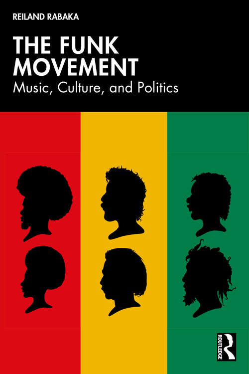 Book cover of The Funk Movement: Music, Culture, and Politics