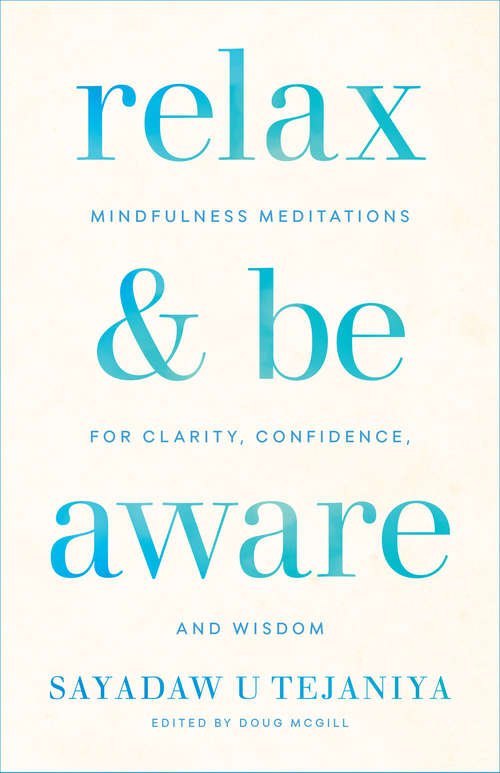 Book cover of Relax and Be Aware: Mindfulness Meditations for Clarity, Confidence, and Wisdom