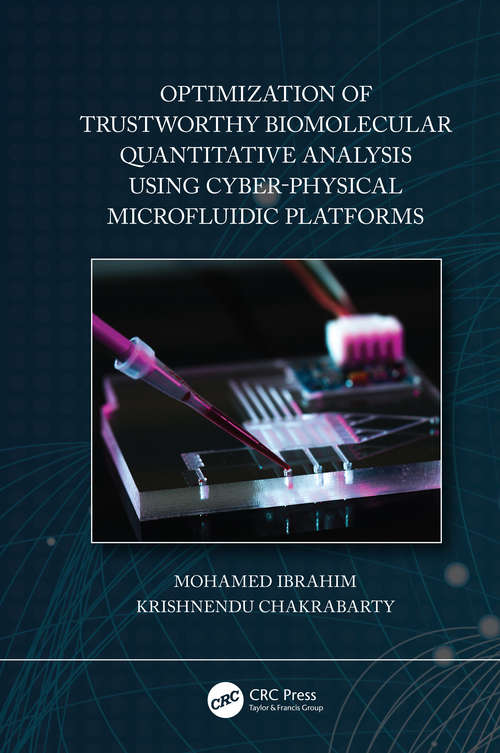 Book cover of Optimization of Trustworthy Biomolecular Quantitative Analysis Using Cyber-Physical Microfluidic Platforms