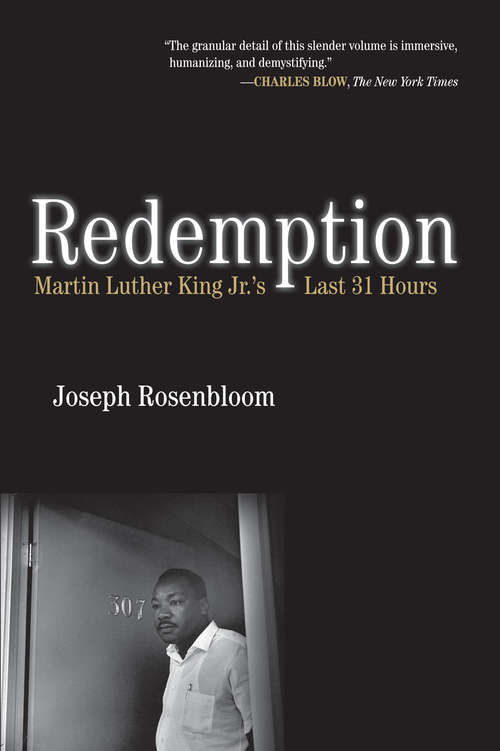 Book cover of Redemption: Martin Luther King Jr.'s Last 31 Hours