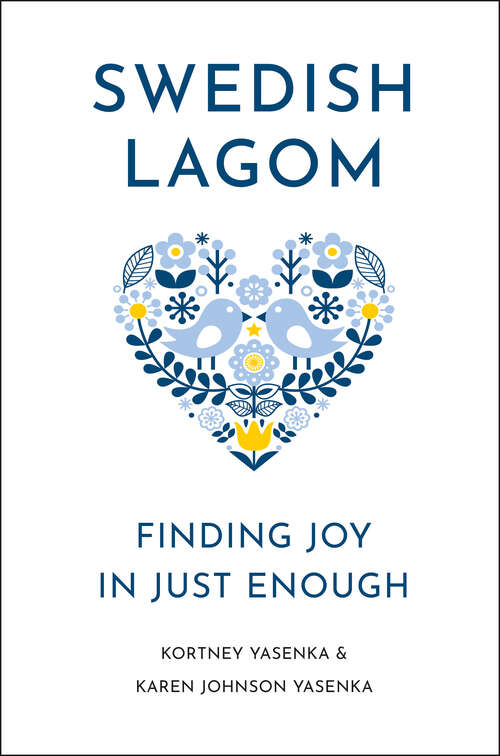 Book cover of Swedish Lagom: Finding Joy in Just Enough