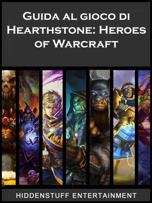 Book cover of Guida al gioco di Hearthstone: Heroes of Warcraft