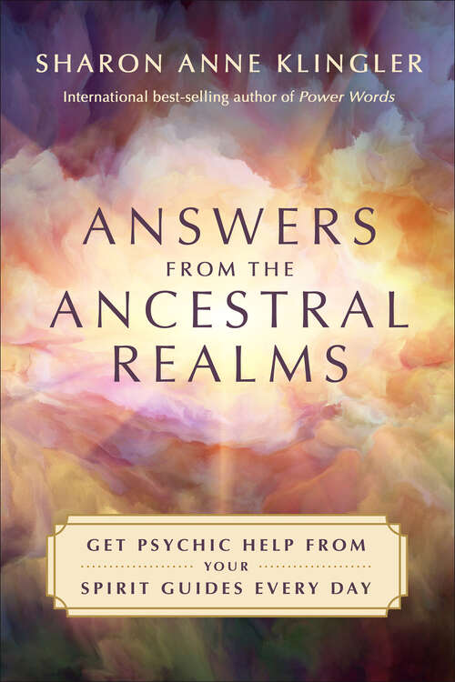 Book cover of Answers from the Ancestral Realms: Get Psychic Help from Your Spirit Guides Every Day