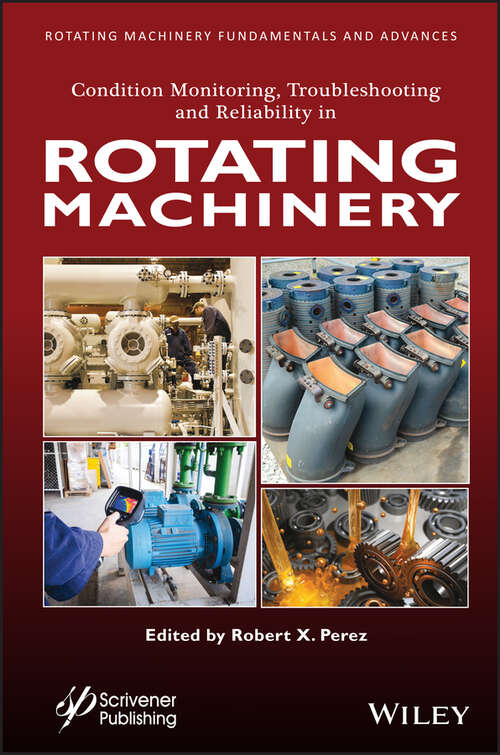 Book cover of Condition Monitoring, Troubleshooting and Reliability in Rotating Machinery