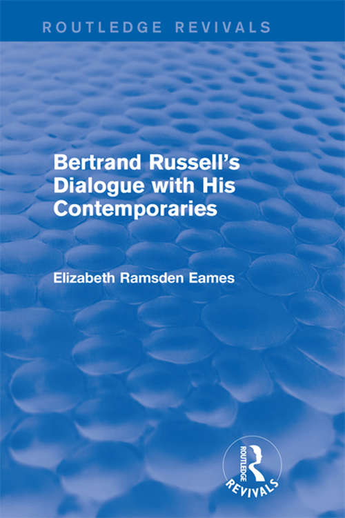 Book cover of Bertrand Russell's Dialogue with His Contemporaries (Routledge Revivals)