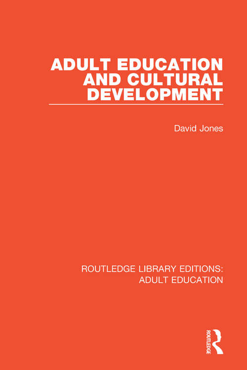 Book cover of Adult Education and Cultural Development (Routledge Library Editions: Adult Education)