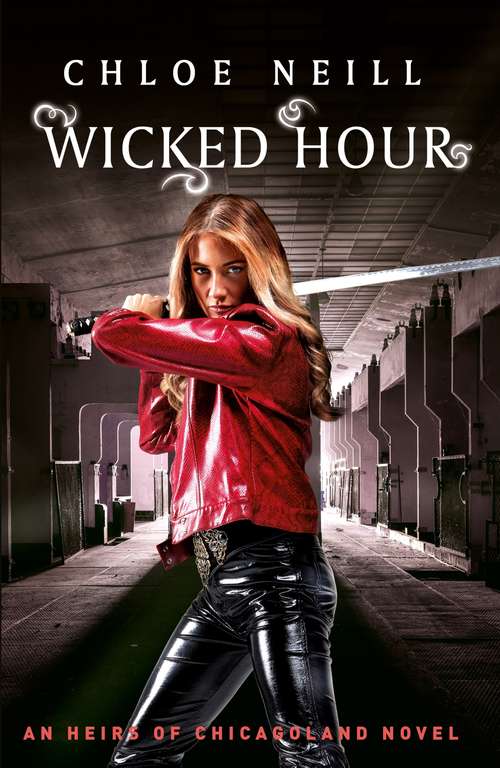 Book cover of Wicked Hour: An Heirs of Chicagoland Novel (Heirs of Chicagoland)