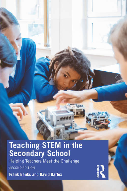 Book cover of Teaching STEM in the Secondary School: Helping Teachers Meet The Challenge (2)