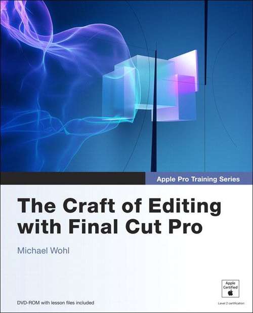 Book cover of Apple Pro Training Series: The Craft of Editing with Final Cut Pro