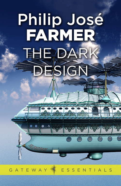Book cover of The Dark Design: The Third Book Of The Riverworld Series (Gateway Essentials #275)