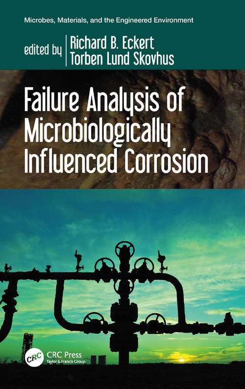 Book cover of Failure Analysis of Microbiologically Influenced Corrosion (Microbes, Materials, and the Engineered Environment)